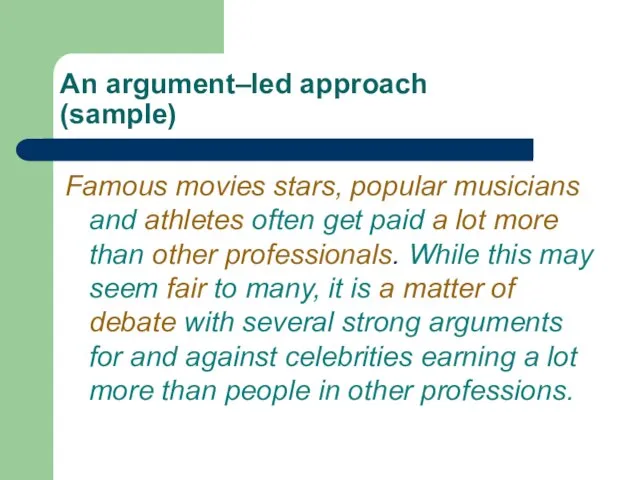 Famous movies stars, popular musicians and athletes often get paid a lot