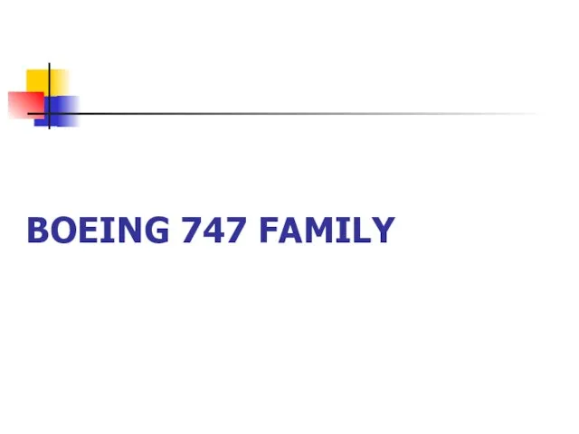 BOEING 747 FAMILY