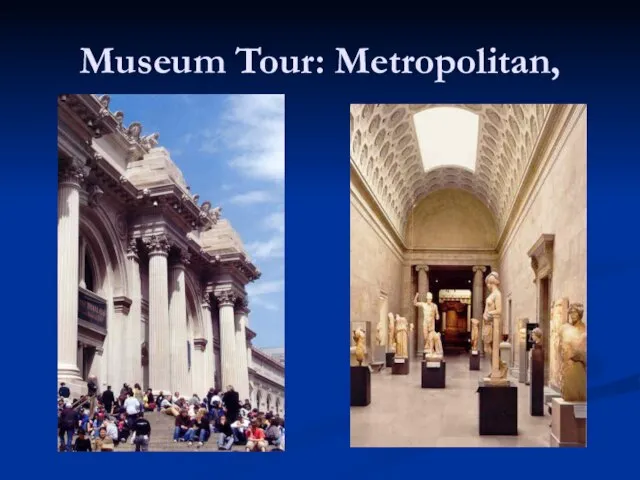 Museum Tour: Metropolitan,