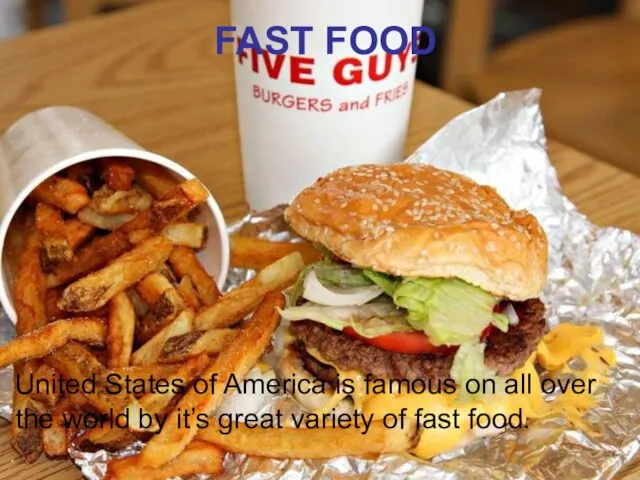 FAST FOOD United States of America is famous on all over the