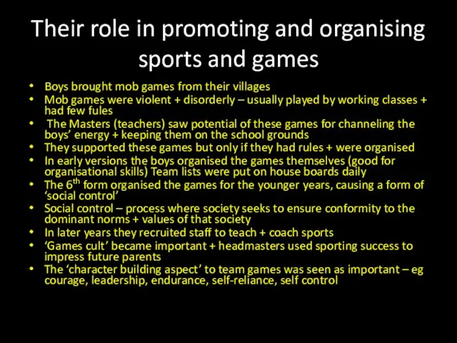 Their role in promoting and organising sports and games Boys brought mob