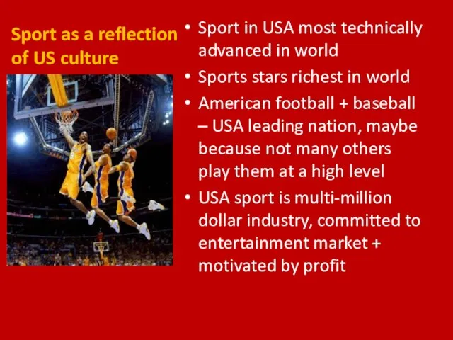 Sport as a reflection of US culture Sport in USA most technically