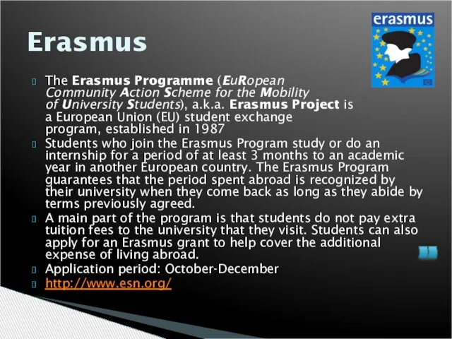 Erasmus The Erasmus Programme (EuRopean Community Action Scheme for the Mobility of