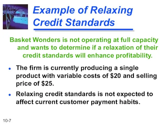 Example of Relaxing Credit Standards Basket Wonders is not operating at full