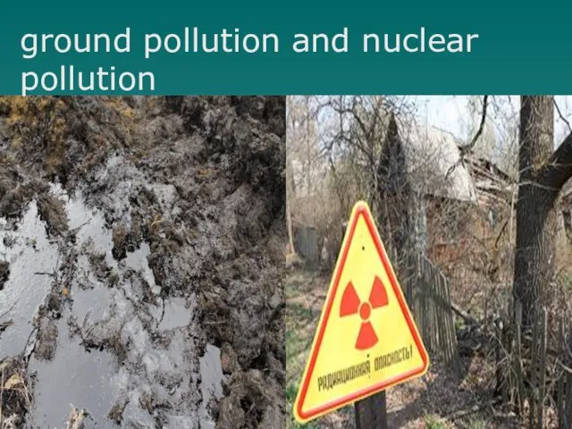 ground pollution and nuclear pollution