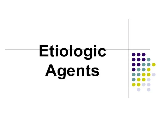 Etiologic Agents