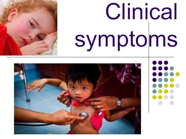 Clinical symptoms