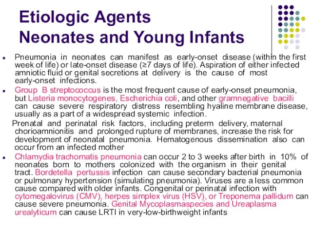 Etiologic Agents Neonates and Young Infants Pneumonia in neonates can manifest as