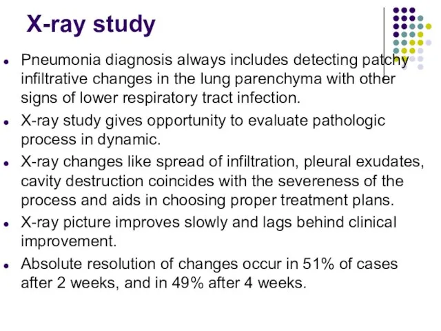 X-ray study Pneumonia diagnosis always includes detecting patchy infiltrative changes in the