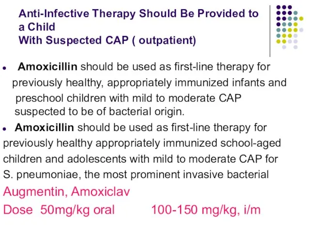 Anti-Infective Therapy Should Be Provided to a Child With Suspected CAP (