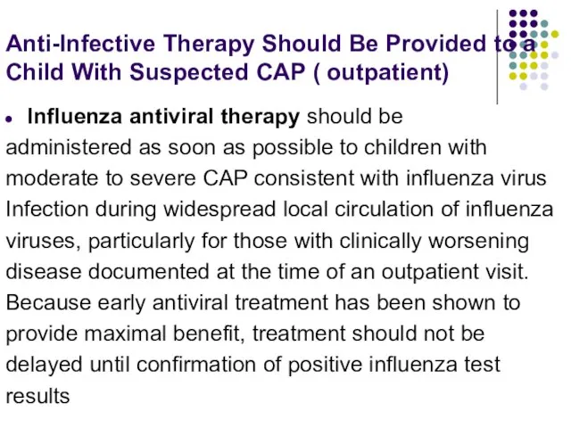 Anti-Infective Therapy Should Be Provided to a Child With Suspected CAP (