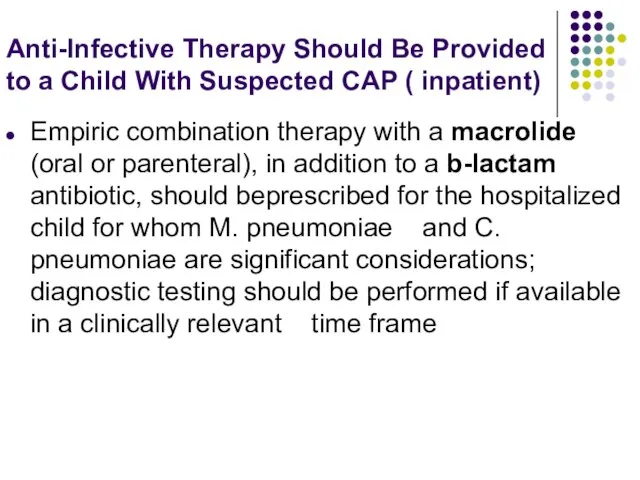 Anti-Infective Therapy Should Be Provided to a Child With Suspected CAP (