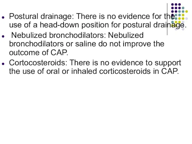 Postural drainage: There is no evidence for the use of a head-down