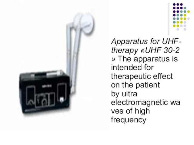 Apparatus for UHF-therapy «UHF 30-2» The apparatus is intended for therapeutic effect