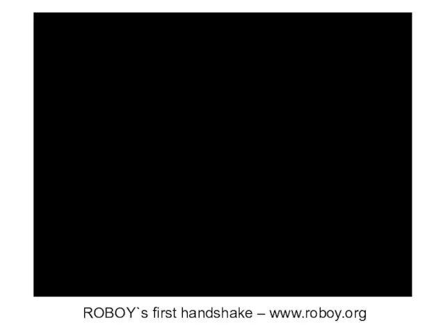ROBOY`s first handshake – www.roboy.org