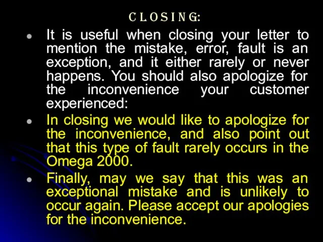 C l o s I n g: It is useful when closing