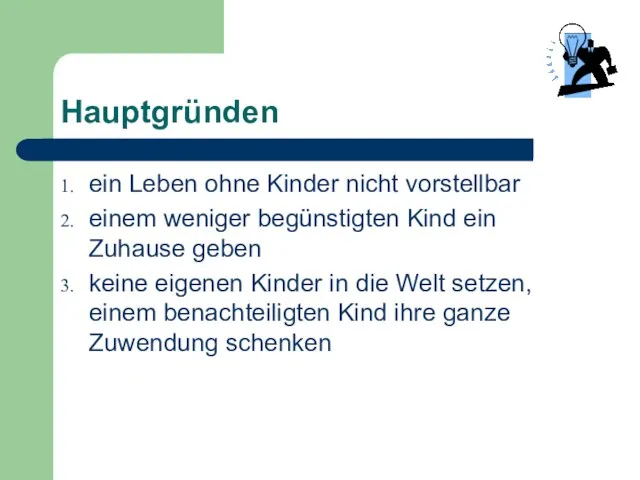 Hauptgründen ein Leben ohne Kinder nicht vorstellbar einem weniger begünstigten Kind ein