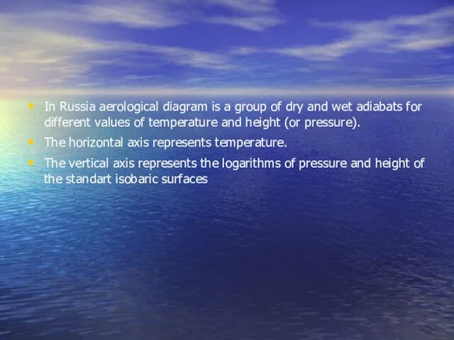 In Russia aerological diagram is a group of dry and wet adiabats