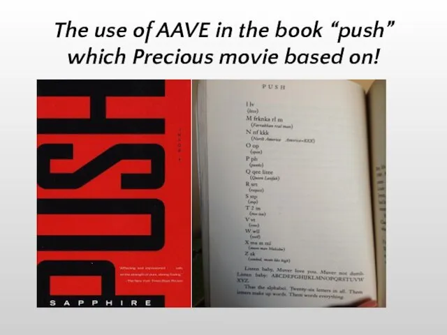 The use of AAVE in the book “push” which Precious movie based on!