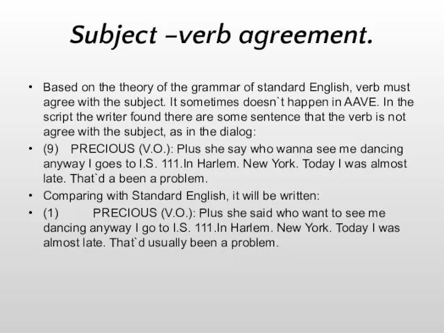 Subject –verb agreement. Based on the theory of the grammar of standard