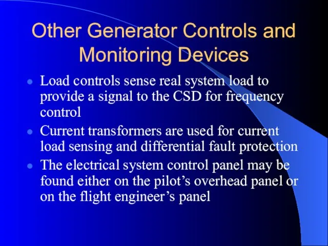 Other Generator Controls and Monitoring Devices Load controls sense real system load