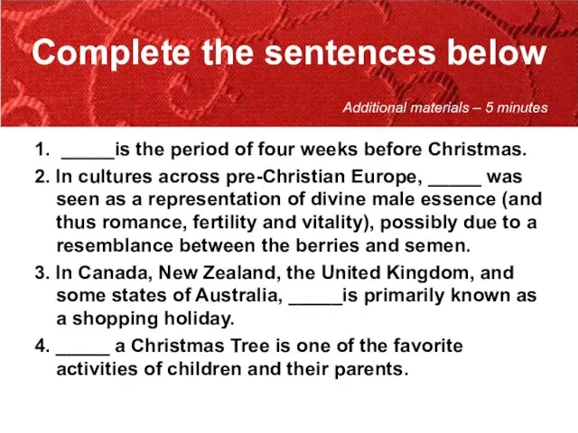 Complete the sentences below 1. _____is the period of four weeks before