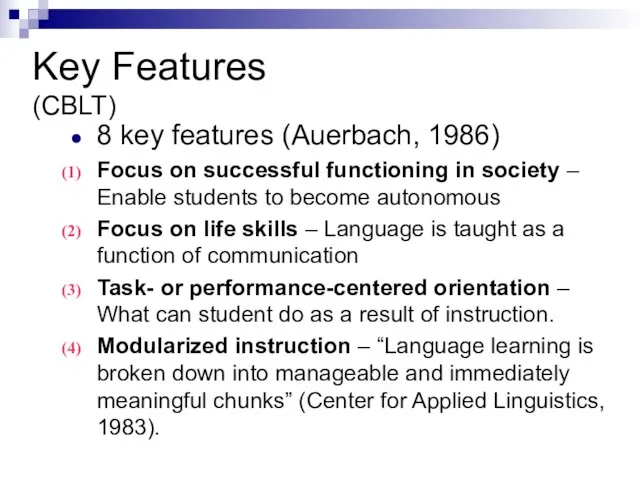 Key Features (CBLT) 8 key features (Auerbach, 1986) Focus on successful functioning