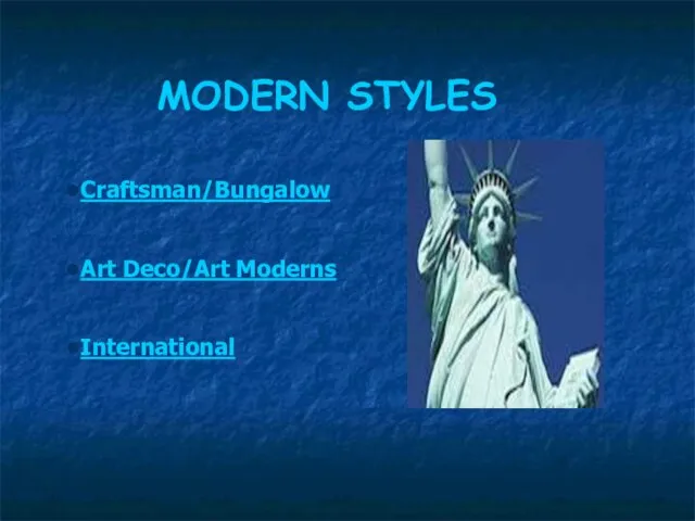 MODERN STYLES Craftsman/Bungalow Art Deco/Art Moderns International