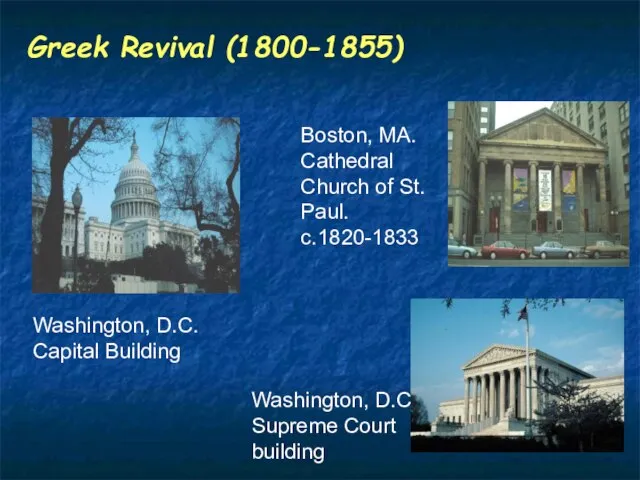 Washington, D.C. Capital Building Washington, D.C. Supreme Court building Boston, MA. Cathedral