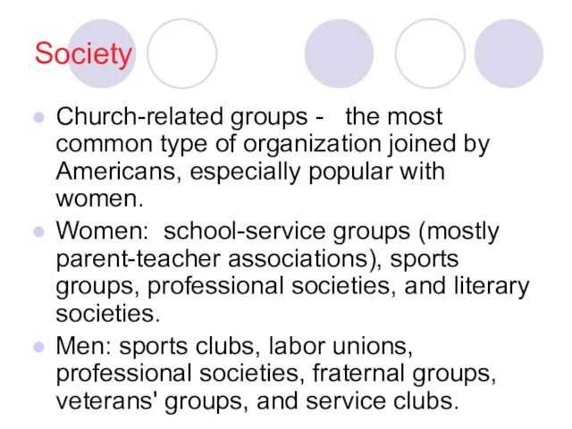 Society Church-related groups - the most common type of organization joined by