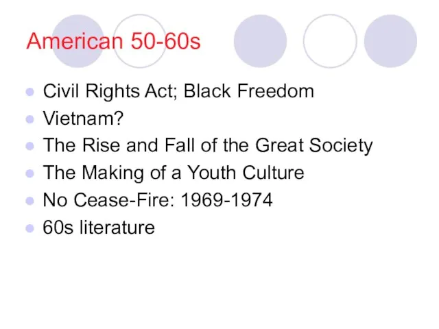 American 50-60s Civil Rights Act; Black Freedom Vietnam? The Rise and Fall