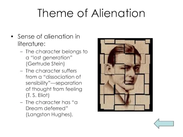 Theme of Alienation Sense of alienation in literature: The character belongs to