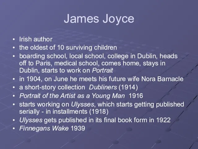 James Joyce Irish author the oldest of 10 surviving children boarding school,