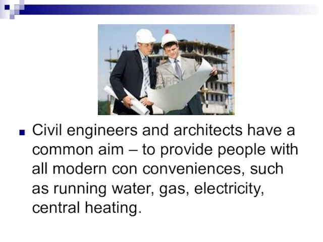 Civil engineers and architects have a common aim – to provide people