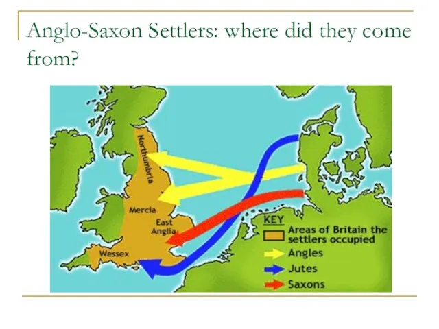 Anglo-Saxon Settlers: where did they come from?