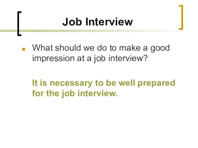 Job Interview What should we do to make a good impression at