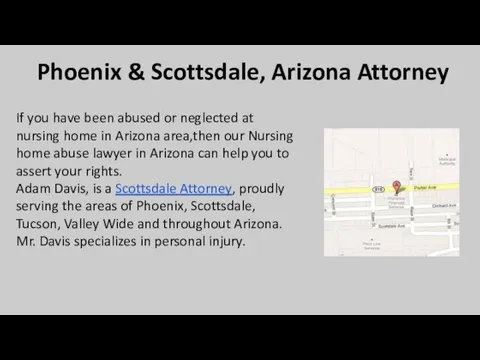 Phoenix & Scottsdale, Arizona Attorney If you have been abused or neglected