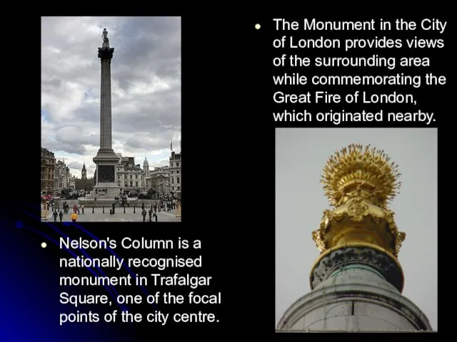 The Monument in the City of London provides views of the surrounding