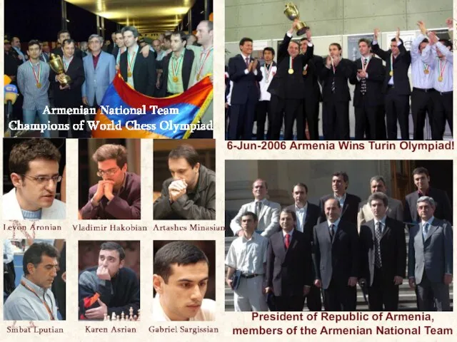 6-Jun-2006 Armenia Wins Turin Olympiad! President of Republic of Armenia, members of the Armenian National Team