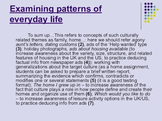 Examining patterns of everyday life To sum up…This refers to concepts of