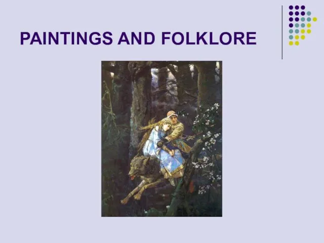 PAINTINGS AND FOLKLORE