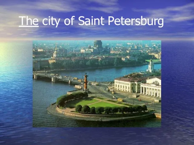 The city of Saint Petersburg