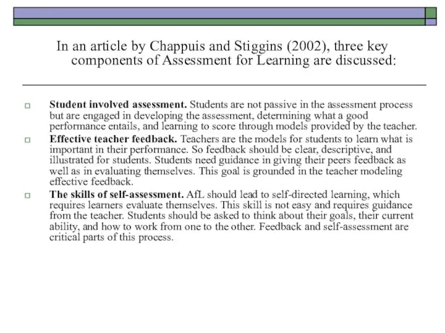 In an article by Chappuis and Stiggins (2002), three key components of