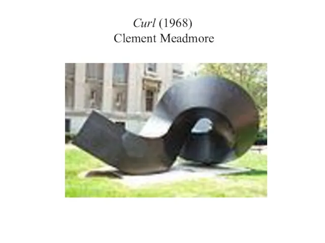 Curl (1968) Clement Meadmore