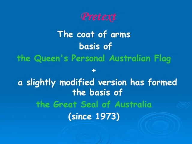 Pretext The coat of arms basis of the Queen's Personal Australian Flag