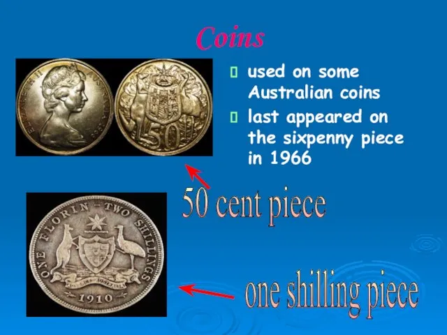 Coins used on some Australian coins last appeared on the sixpenny piece