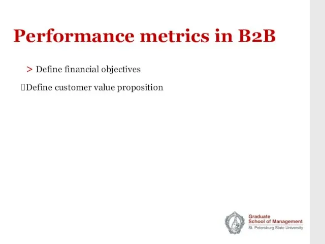 Performance metrics in B2B > Define financial objectives Define customer value proposition