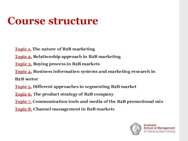 Course structure Topic 1. The nature of B2B marketing Topic 2. Relationship