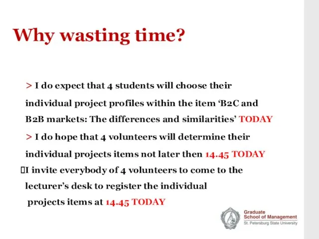 Why wasting time? > I do expect that 4 students will choose