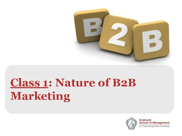 Class 1: Nature of B2B Marketing